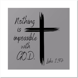 Nothing is impossible with God Posters and Art